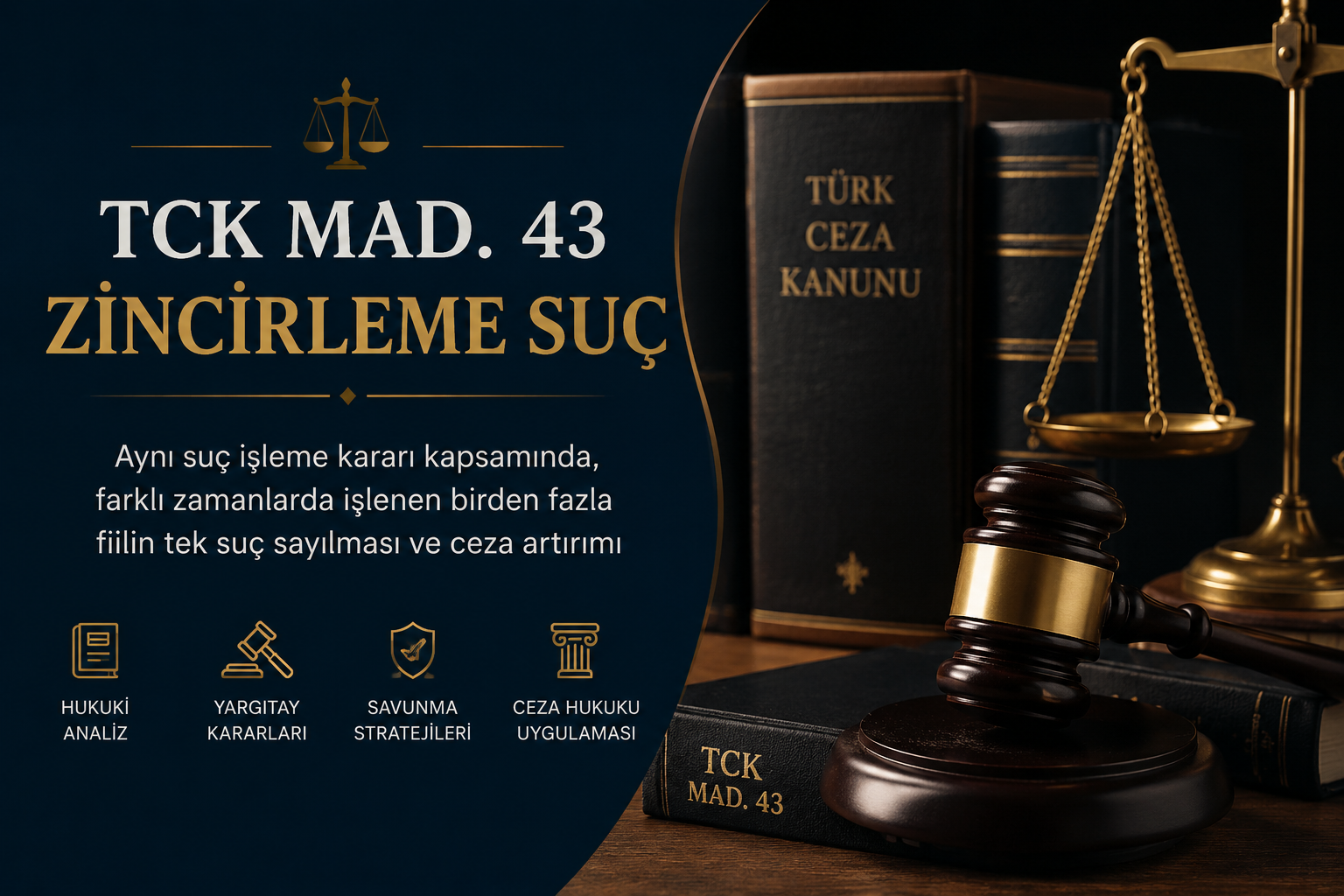 TCK Madde 43 – Zincirleme Suç